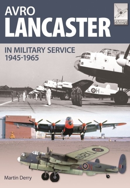 Flightcraft 4 Avro Lancaster in Military Service 1945-1965 - Image 4