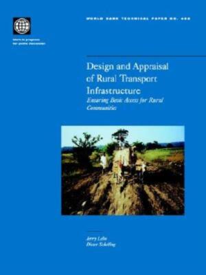 Design And Appraisal Of Rural Transport Infrastructure: Ensuring Basic Acce...