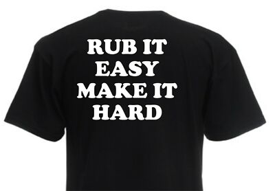 ''Rub it Easy to make it hard'' Fun T-Shirt Gr 3-5XL Männer Cooler Spruch Party