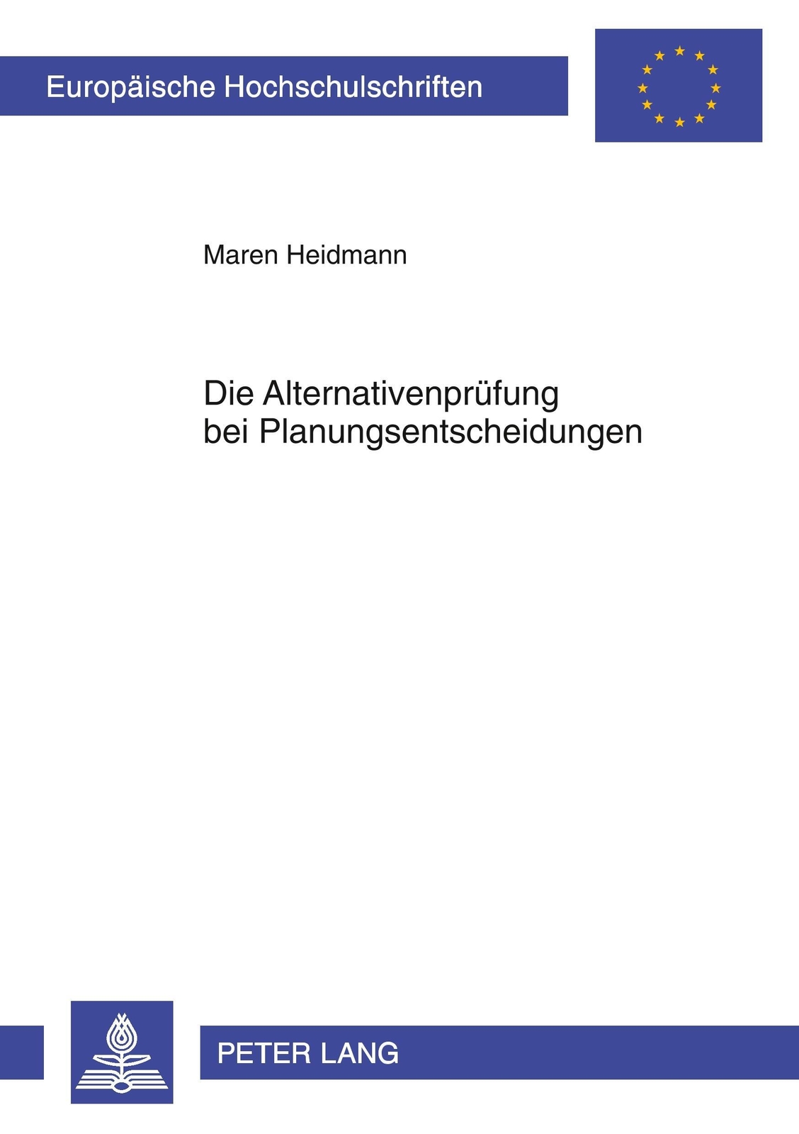 Die Alternativenprüfung Bei Planungsentscheidungen Maren Heidmann