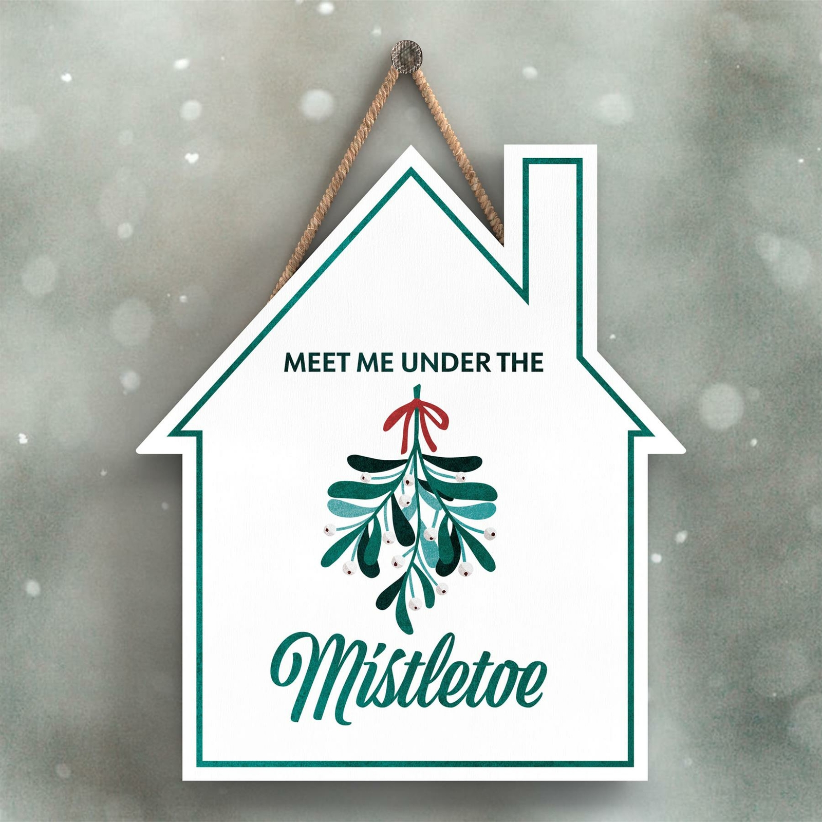 MEET ME UNDER THE MISTLETOE GREEN TYPOGRAPHY ON A HOUSE SHAPED PLAQUE