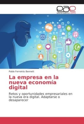 La empresa en la nueva economía digital Pablo Ferreirós Bennett