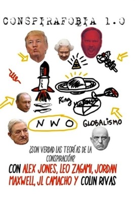 Conspirafobia 1.0: ¿son Verdad Las Teorias de la Conspiracion? von Maxwell, Jo...