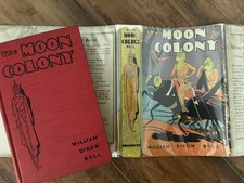 "THE MOON COLONY" • hb/dj • GOLDSMITH • WILLIAM DIXON BELL • 1937
