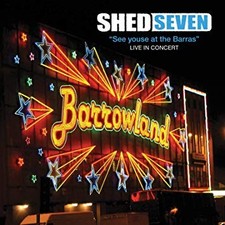 Shed Seven - See Youse At The Barras - Greatest Hits Live In Concert - C - D4z
