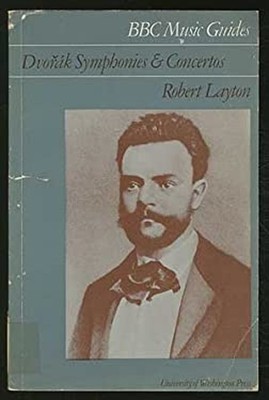 Dvorak Symphonies and Concertos Paperback Robert Layton