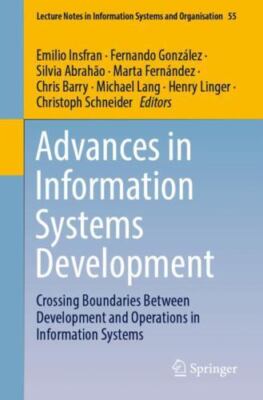 Advances in Information Systems Development: Crossing Boundaries Between Deve...