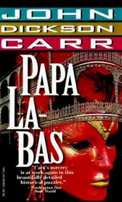 Papa La-Bas Mass Market Paperbound John Dickson Carr
