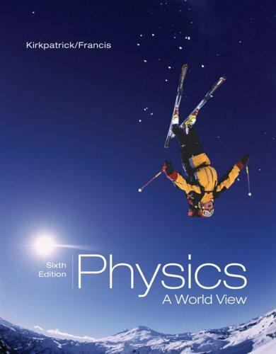 Physics: A World View, 5th Edition