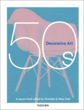 Decorative Art 1950s by Charlotte Fiell; Peter Fiell