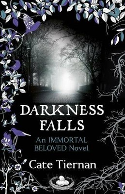 Darkness Falls (Immortal Beloved Book Two) by Tiernan, Cate 1444707000