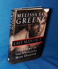 Last Man Out: The Story of the Springhill Mine Disaster by Greene