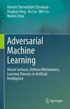 Adversarial Machine Learning: Attack Surfaces, Defence Mechanisms, Learning Theo