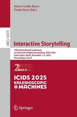 Interactive Storytelling: 18th International Conference on Interactive Digital S