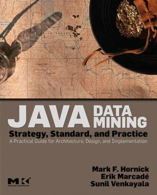 Hornick - Java Data Mining  Strategy Standard and Practice  A Practi - X555z