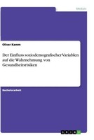 Der Einfluss Soziodemografischer Variablen Auf Die Wahrnehmung Von Gesundheitsri