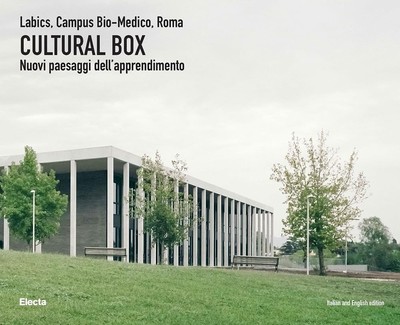 Aldo Amoretti R Cultural Box. Labics, Campus Bio-Medico, Rom (Gebundene Ausgabe)