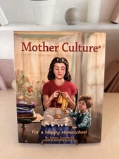 Mother Culture: For a Happy Homeschool By Karen Andreola 2018 Paperback