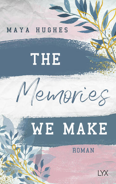 Thumbnail - The Memories We Make | Maya Hughes | 2021 | Deutsch | The Perfect