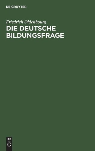 Thumbnail - Friedrich Oldenbourg Die Deutsche Bildungsfrage (gebundene Ausgabe)