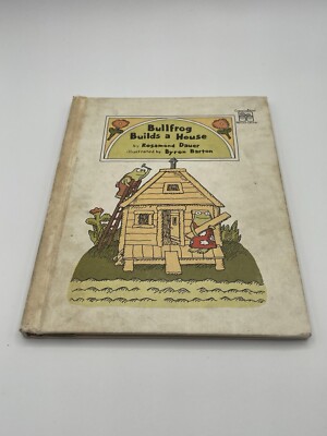 1977 Bullfrog Builds A House Book First Edition Rosamond Dauer HC