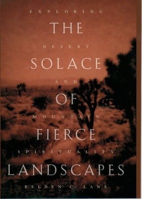 The Solace of Fierce Landscapes: Ex..., Lane, Belden C.