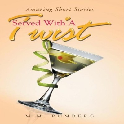 Served With A Twist M.M. Rumberg Hardcover Author Solutions Inc