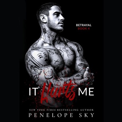 Penelope Sky It Hurts Me (Paperback) Betrayal