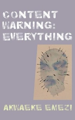 Akwaeke Emezi Content Warning: Everything (Taschenbuch)