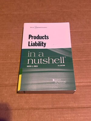 Products Liability in a Nutshell by David G. Owen 2014