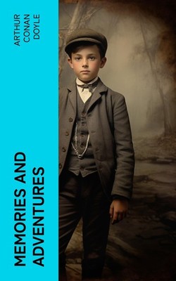 Arthur Conan Doyle Memories and Adventures (Taschenbuch)