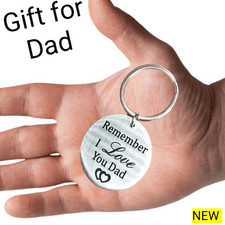 Stainless Steel Gift " Remember I love you, Dad " Father Keychain BRAND NEW