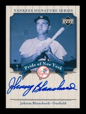 2003 Upper Deck PONY: #PN-BL Johnny Blanchard Sig Series Auto NM-MT OR BETTER