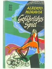 Gefährliches Spiel : Roman. Alberto Moravia. [Aus d. Italien. ins Dt. übertr. vo