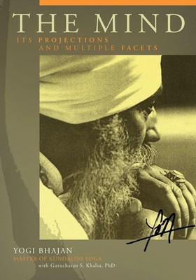 The Mind | Yogi Bhajan (u. a.) | Its Projections and Multiple Facets | Buch