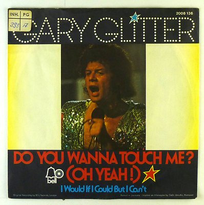 7'' Single - Gary Glitter - Do You Wanna Touch Me? (Oh Yeah!) - S1919