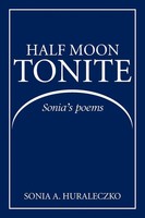 Sonia A. Huraleczko | Half Moon Tonite | Taschenbuch | Englisch (2015) | Xlibris