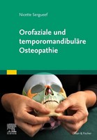 Orofaziale Und TemporomandibuläRe Osteopathie | Nicette Sergueef | Buch | 448 S.