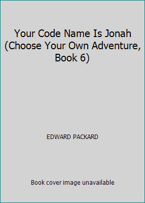 Your Code Name Is Jonah (Choose Your Own Adventure, Book 6) by EDWARD PACKARD