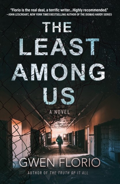 The Least Among Us: A Novel by Gwen Florio HARDBACK 9781639100682