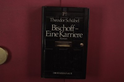 412454 Theodor Schübel BISCHOFF - EINE KARRIERE Droemer Knaur HC