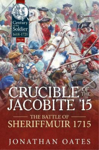 Jonathan Oates Crucible of the Jacobite '15 (Copertina rigida)