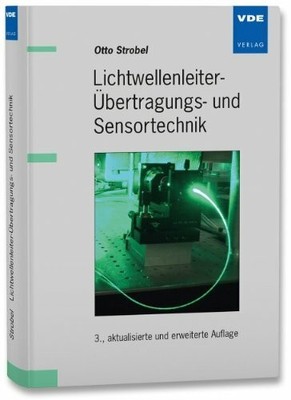 Lichtwellenleiter-Übertragungs- und Sensortechnik Buch VDE VERLAG GmbH