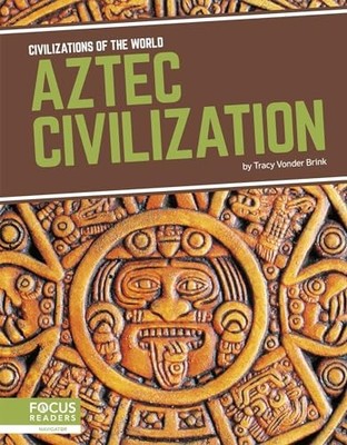 Aztec Civilization by Tracy Vonder Brink (2019, Hardcover)