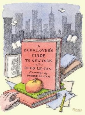 Pierre Le-Tan Cleo Le-Tan A Book Lover's Guide to New York (Gebundene Ausgabe)