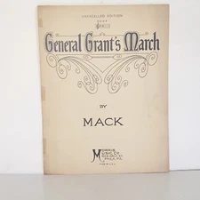 Antique 1907 General Grant's Grand March Sheet Music by E. Mack