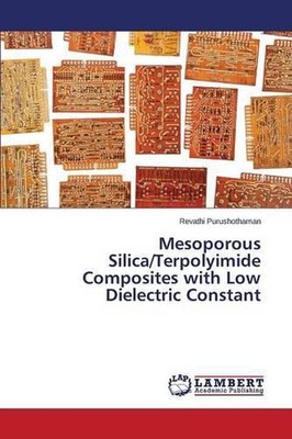 Mesoporous Silica/Terpolyimide Composites with Low Dielectric Constant by Purush