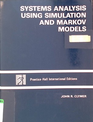 Systems Analysis Using Simulation and Markov Models Clymer, John R.: