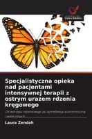 Specjalistyczna Opieka Nad Pacjentami Intensywnej Terapii Z Ostrym Urazem Rdzeni