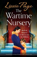 The Wartime Nursery An Utterly Heart-Warming And Unputdownable World War 2 Novel